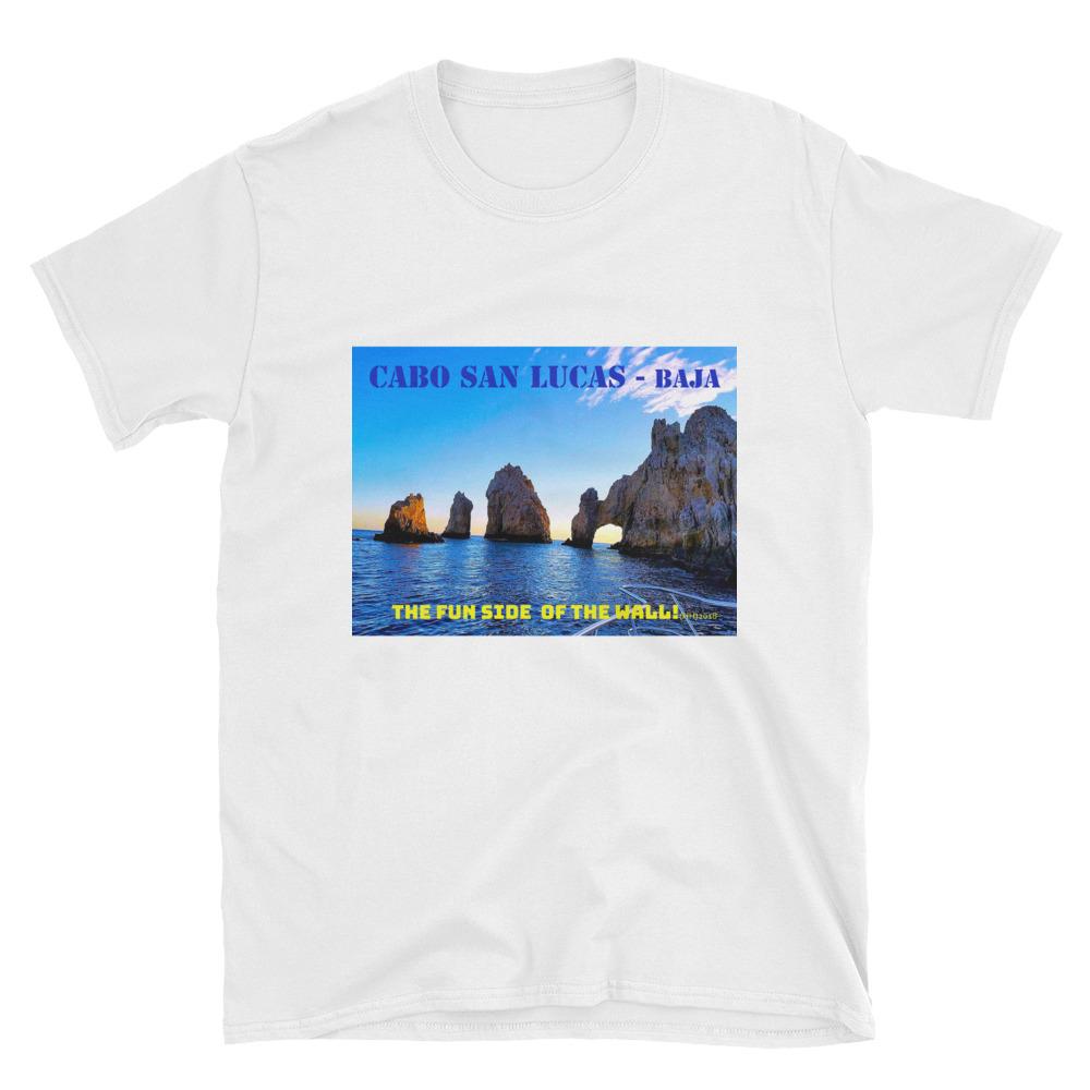 Cabo Fun! Short-Sleeve Unisex T-Shirt T Shirt- HRH Studio Boutique