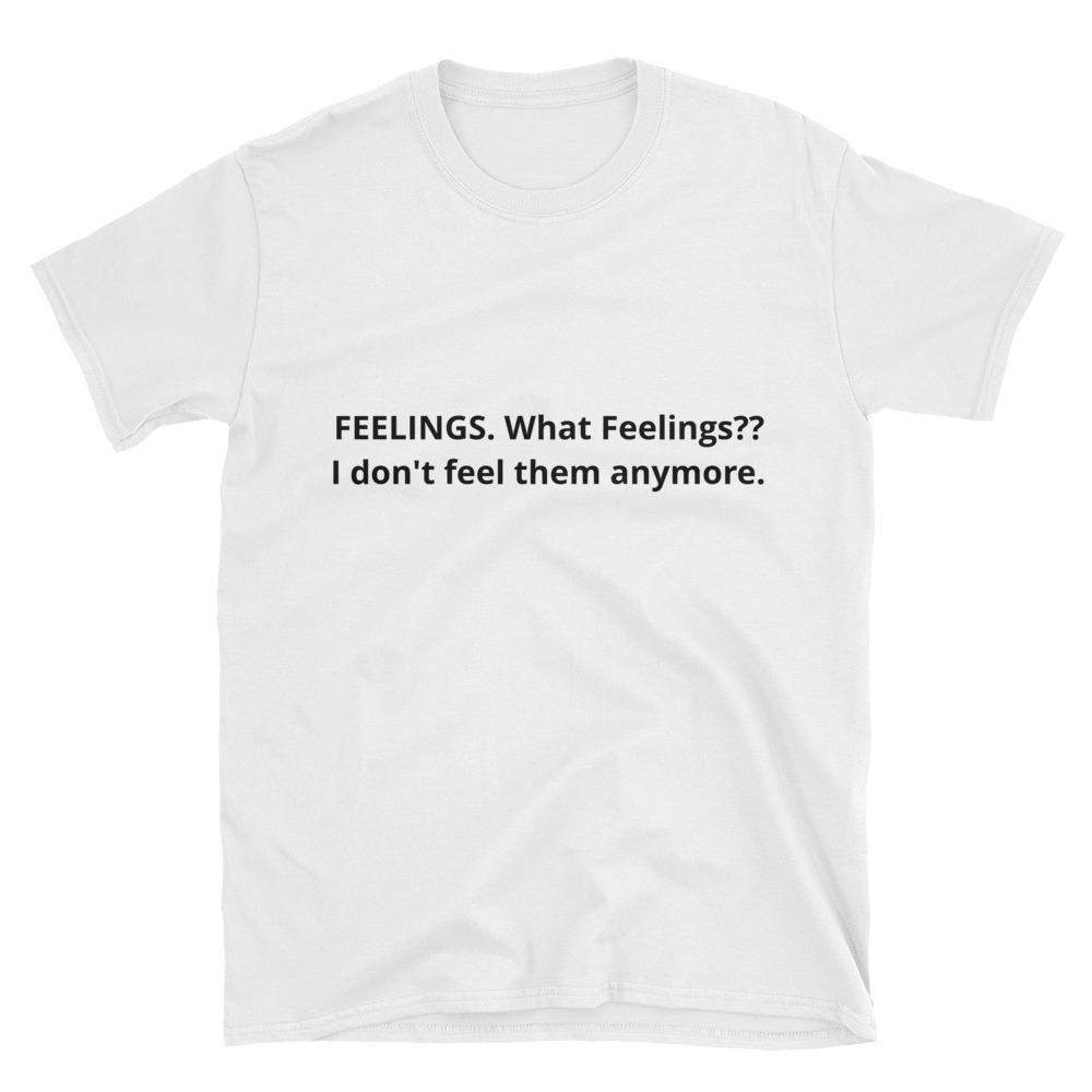 FEELINGS - Short-Sleeve Unisex T-Shirt **FREE SHIPPING! T Shirts- HRH Studio Boutique